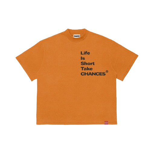 " Life Is Short Take Chances " T-shirt