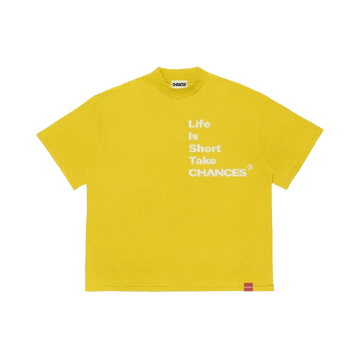 " Life Is Short Take Chances " T-shirt