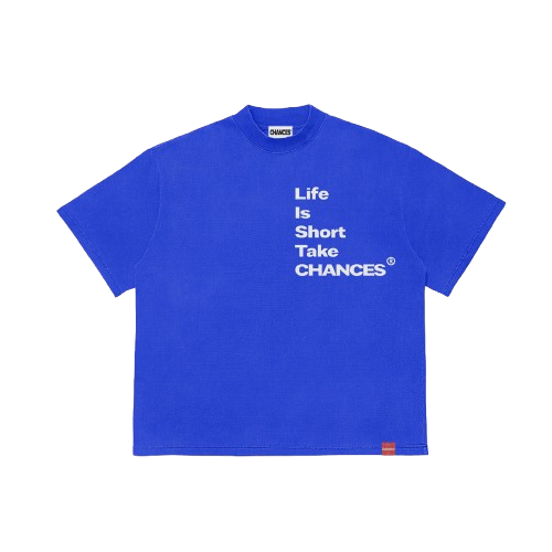 " Life Is Short Take Chances " T-shirt