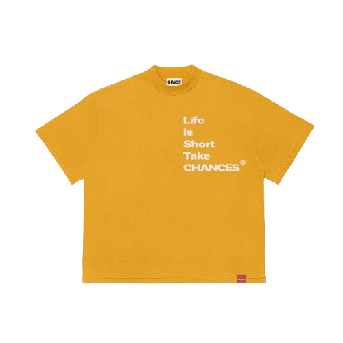 " Life Is Short Take Chances " T-shirt