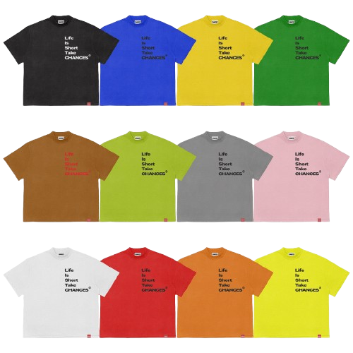 " Life Is Short Take Chances " T-shirt