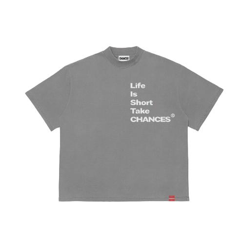 " Life Is Short Take Chances " T-shirt