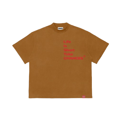 " Life Is Short Take Chances " T-shirt